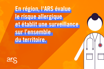 En région, l'ARS évalue le risque allergique et établit une surveillance sur l'ensemble du territoire