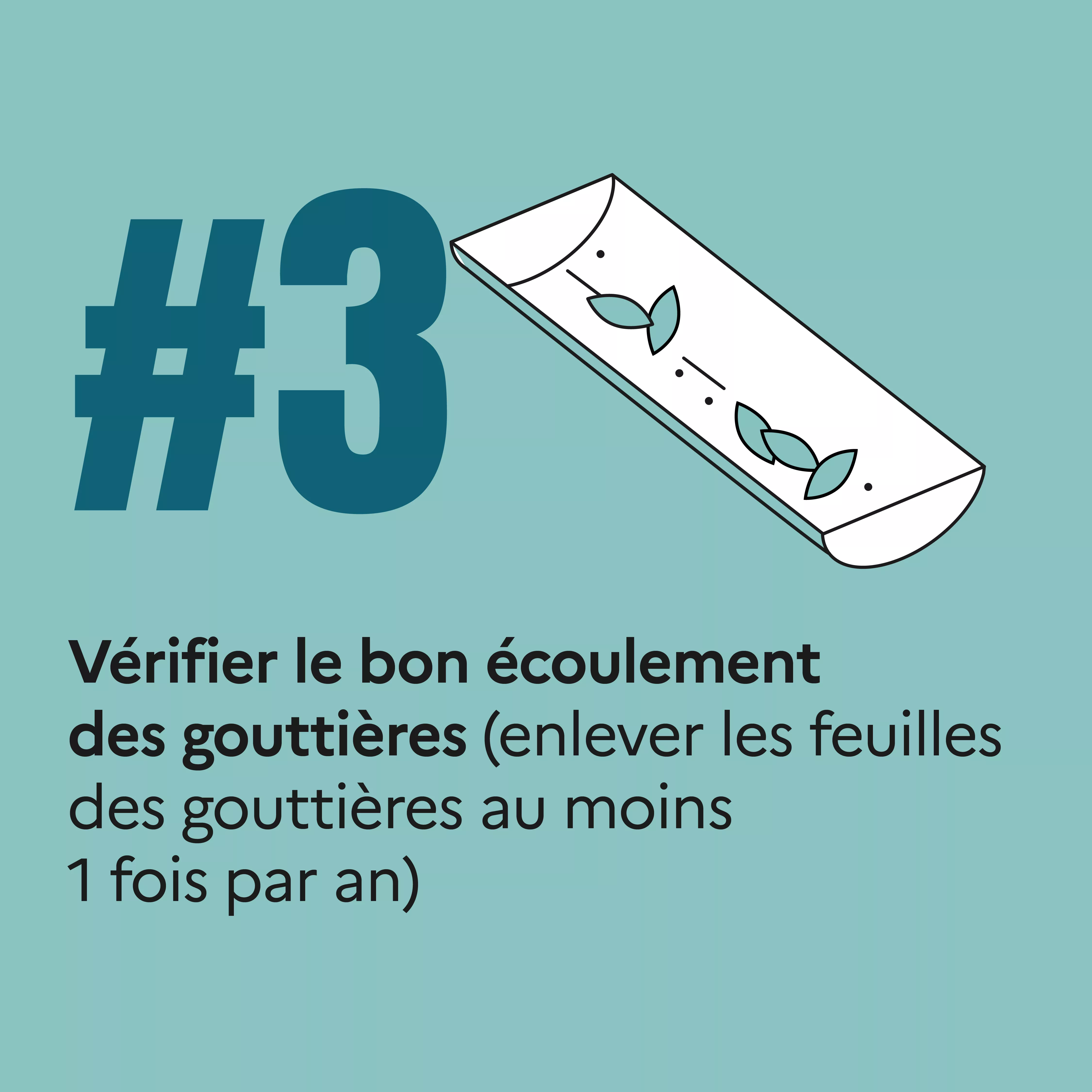 Troisième conseil : vérifier le bon écoulement des gouttières